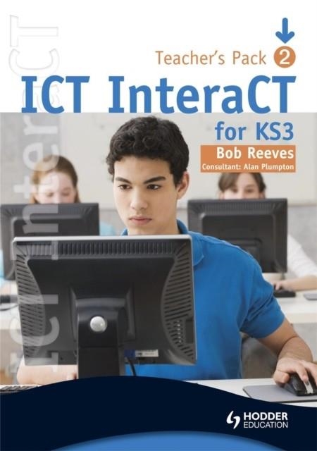 ICT INTERACT KS3 TP2 | 9780340941010 | BOB REEVES