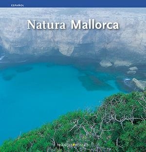 NATURA MALLORCA ESP | 9788484781646 | Torrens Ramis, Sebastià;Rayó Febrer, Miquel