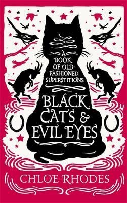 BLACK CATS AND EVIL EYES | 9781782434863 | CHLOE RHODES