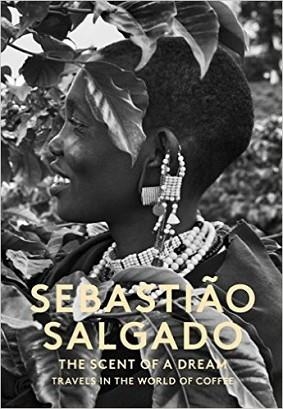 THE SCENT OF A DREAM | 9781419719219 | SEBASTIAO SALGADO