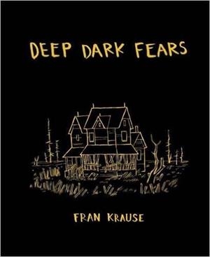 DEEP DARK FEARS | 9781607748151 | FRAN KRAUSE