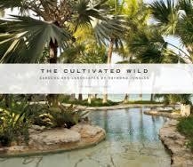 THE CULTIVATED WILD | 9781580934404 | RAYMOND JUNGLES