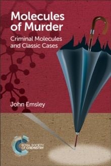 MOLECULES OF MURDER | 9781782624745 | JOHN EMSLEY