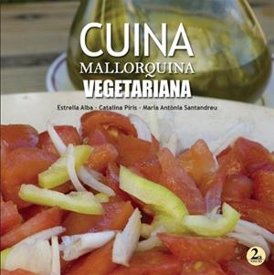 CUINA MALLORQUINA VEGETARIANA | 9788416163458 | ALBA TROYA, ESTRELLA / PIRIS OBRADOR, CA