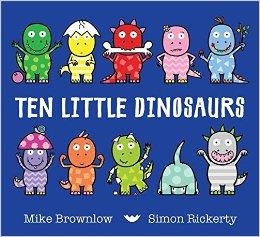 TEN LITTLE DINOSAURS | 9781408334010 | MIKE BROWNLOW