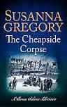 THE CHEAPSIDE CORPSE | 9780751552812 | SUSANNA GREGORY