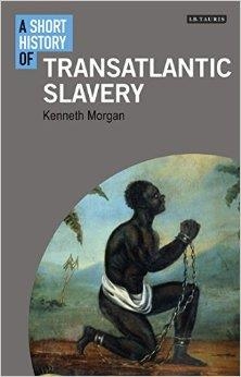 A SHORT HISTORY OF TRANSATLANTIC SLAVERY | 9781780763873