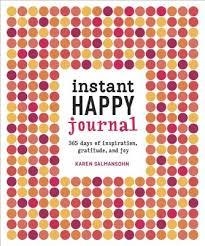 INSTANT HAPPY JOURNAL | 9781607748243 | KAREN SALMANSOHN