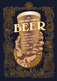 COMIC BOOK STORY OF BEER, THE | 9781607746355 | JONATHAN HENNESSEY