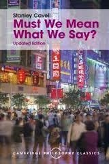 MUST WE MEAN WHAT WE SAY? 2ED PB | 9781107534230 | STANLEY CAVELL