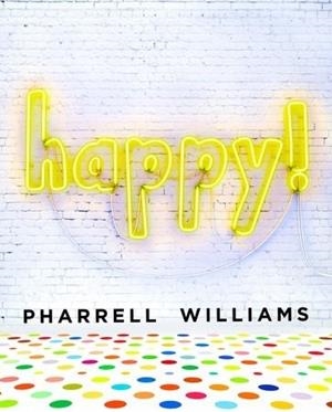 HAPPY! | 9780399176432 | PHARRELL WILLIAMS