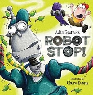 ROBOT STOP | 9781910851043 | ADAM BESTWICK