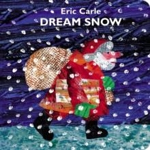 DREAM SNOW BOARD BOOK | 9780399173141 | ERIC CARLE