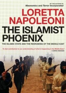 THE ISLAMIST PHOENIX | 9781609806286 | LORETTA NAPOLEONI