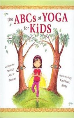 ABCS OF YOGA FOR KIDS | 9780982258705 | TERESA POWER