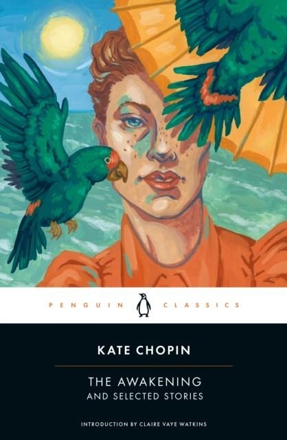THE AWAKENING AND SELECTED STORIES | 9780142437322 | KATE CHOPIN
