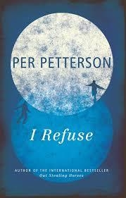 I REFUSE | 9780099584551 | PER PETTERSON