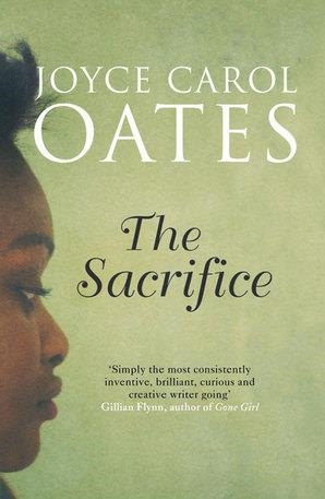 THE SACRIFICE | 9780008114893 | JOYCE CAROL OATES