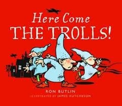 HERE COME THE TROLLS! | 9781780272955 | RON BUTLIN
