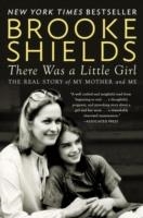 THERE WAS A LITTLE GIRL | 9780147516565 | BROOKE SHIELDS