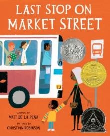 LAST STOP ON MARKET STREET | 9780399257742 | MATT DE LA PEÑA