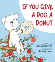 IF YOU GIVE A DOG A DONUT | 9780060266837 | LAURA JOFFE NUMEROFF