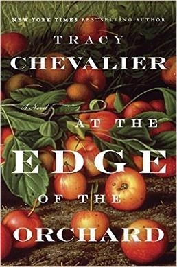 AT THE EDGE OF THE ORCHARD | 9780525953005 | TRACY CHEVALIER