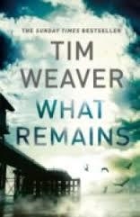 WHAT REMAINS | 9781405913485 | TIM WEAVER