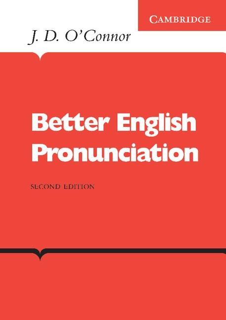 BETTER ENGLISH PRONUNCIATION | 9780521231527 | J. D. O'CONNOR