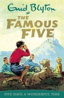 FAMOUS FIVE 11: FIVE HAVE A WONDERFUL TIME | 9780340681169 | ENID BLYTON