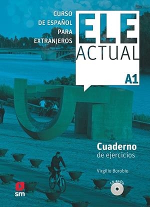 ELE ACTUAL A1. CUADERNO DE EJERCICIOS | 9788467547382 | Borobio Carrera, Virgilio;Palencia del Burgo, Ramón