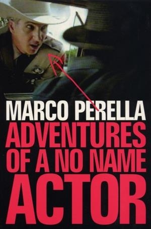 ADVENTURES OF A NO NAME ACTOR | 9780747558842 | PERELLA, M