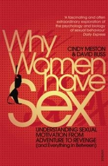 WHY WOMEN HAVE SEX | 9780099546634 | DAVID BUSS AND CINDY MESTON
