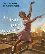 A DANCE LIKE STARLIGHT: ONE BALLERINA'S DREAM | 9780399252846 | KRISTY DEMPSEY