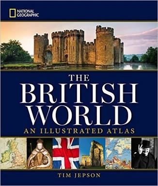 THE BRITISH WORLD | 9781426215537 | TIM JEPSON