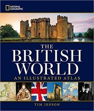 THE BRITISH WORLD | 9781426215537 | TIM JEPSON
