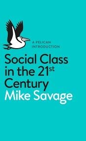 SOCIAL CLASS IN 21ST CENTURY | 9780241004227 | MIKE SAVAGE