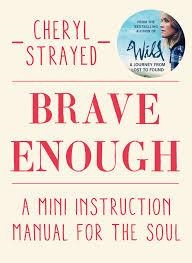 BRAVE ENOUGH | 9781782398530 | CHERYL STRAYED