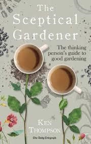 THE SCEPTICAL GARDENER | 9781848319332 | KEN THOMPSON