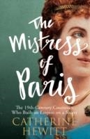 THE MISTRESS OF PARIS | 9781848319264 | CATHERINE HEWITT