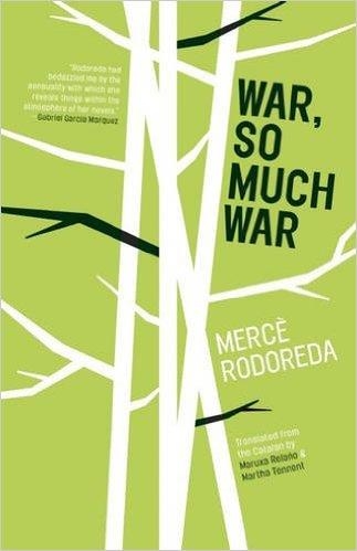 WAR, SO MUCH WAR | 9781940953229 | MERCE RODOREDA