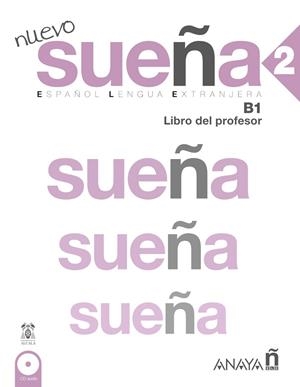NUEVO SUEÑA 2 B1 LIBRO DEL PROFESOR | 9788469807651 | CABRERIZO RUIZ, M.ª ARANZAZU/GóMEZ SACRISTáN, M.ª LUISA/RUIZ MARTíNEZ, ANA M.ª