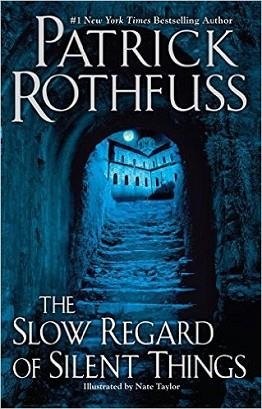 THE SLOW REGARD OF SILENT THINGS (KINGKILLER CHRON | 9780756411329 | PATRICK ROTHFUSS