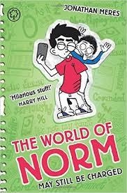 THE WORLD OF NORM 09: MAY STILL BE CHARGED | 9781408334119 | JONATHAN MERES