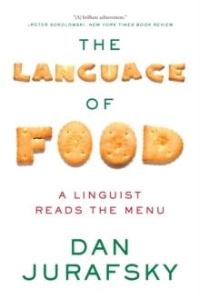 LANGUAGE OF FOOD, THE | 9780393351620 | DAN JURAFSKY