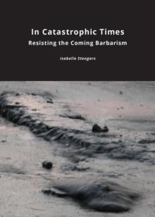 IN CATASTROPHIC TIMES | 9781785420092 | ISABELLE STENGERS