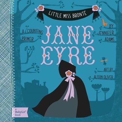 JANE EYRE (LITTLE MISS BRONTE) | 9781423624745