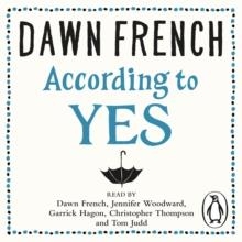 ACCORDING TO YES | 9781405925044 | DAWN FRENCH