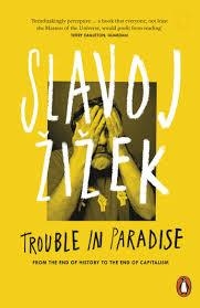 TROUBLE IN PARADISE | 9780141979540 | SLAVOJ ZIZEK