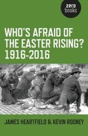 WHO'S AFRAID OF THE EASTER RISING? | 9781782798873 | JAMES HEARTFIELD